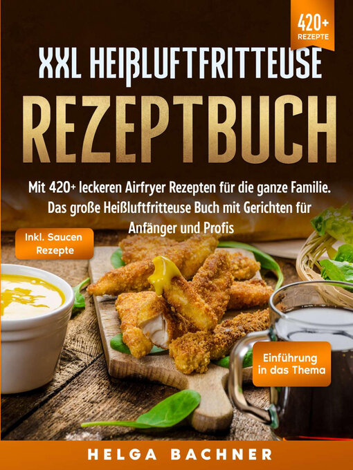 Titeldetails für XXL Heißluftfritteuse Rezeptbuch nach Helga Bachner - Warteliste